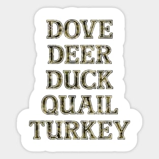 Dove Deer Duck Quail Turkey - Hunt them all Sticker